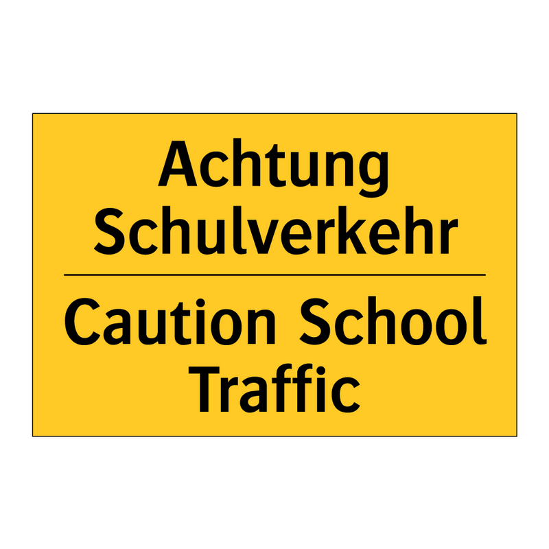 Achtung Schulverkehr - Caution School Traffic