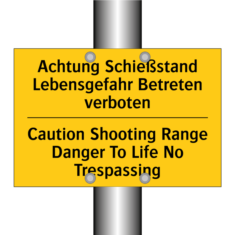 Achtung Schießstand Lebensgefahr /.../ - Caution Shooting Range Danger /.../