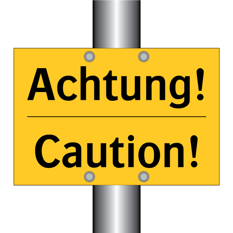 Achtung! - Caution!