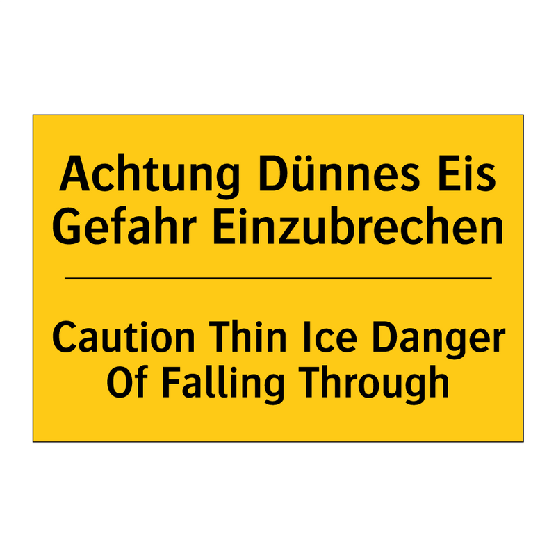 Achtung Dünnes Eis Gefahr Einzubrechen/.../ - Caution Thin Ice Danger Of Falling /.../