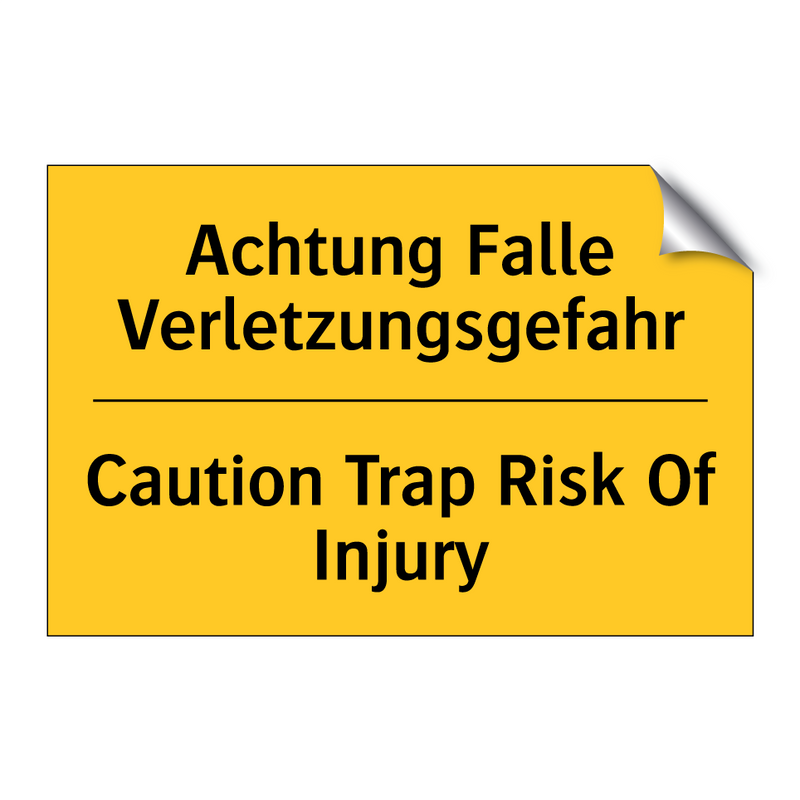 Achtung Falle Verletzungsgefahr/.../ - Caution Trap Risk Of Injury