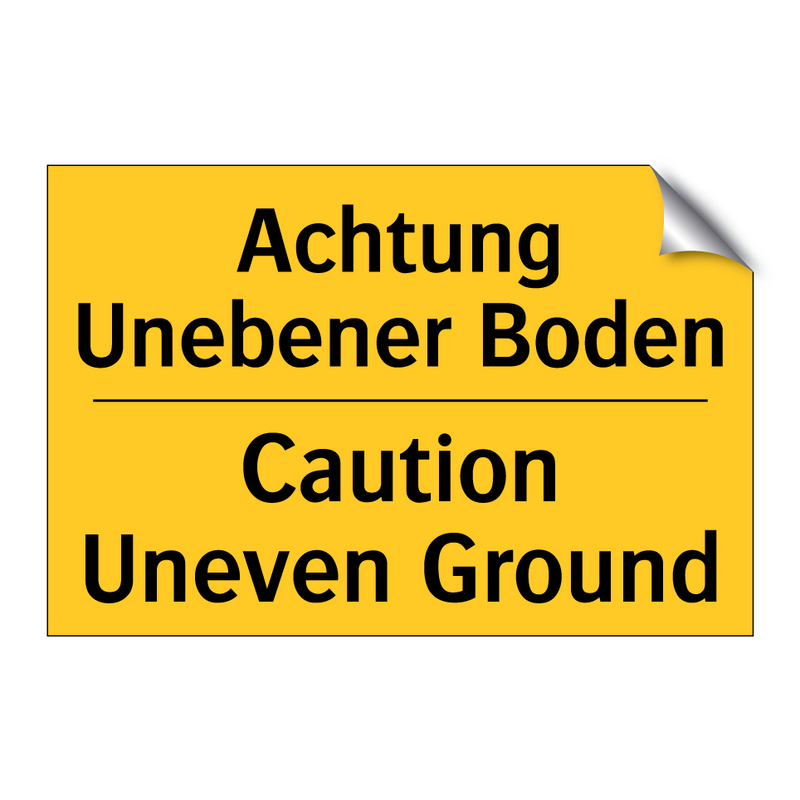 Achtung Unebener Boden - Caution Uneven Ground