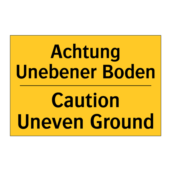 Achtung Unebener Boden - Caution Uneven Ground