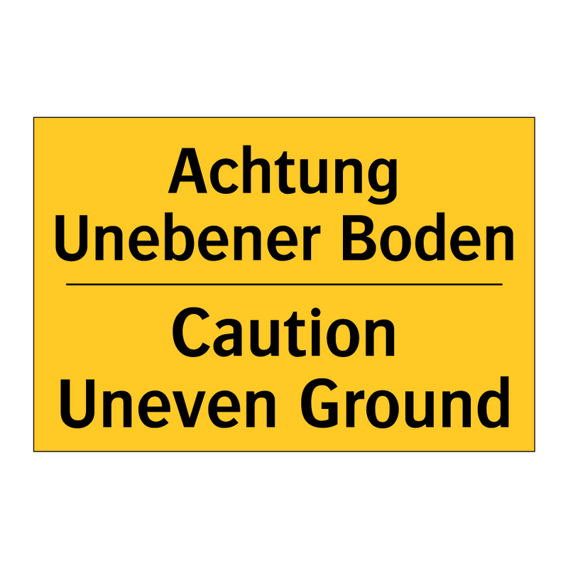 Achtung Unebener Boden - Caution Uneven Ground