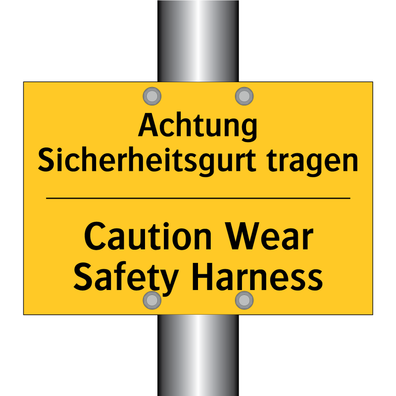 Achtung Sicherheitsgurt tragen - Caution Wear Safety Harness