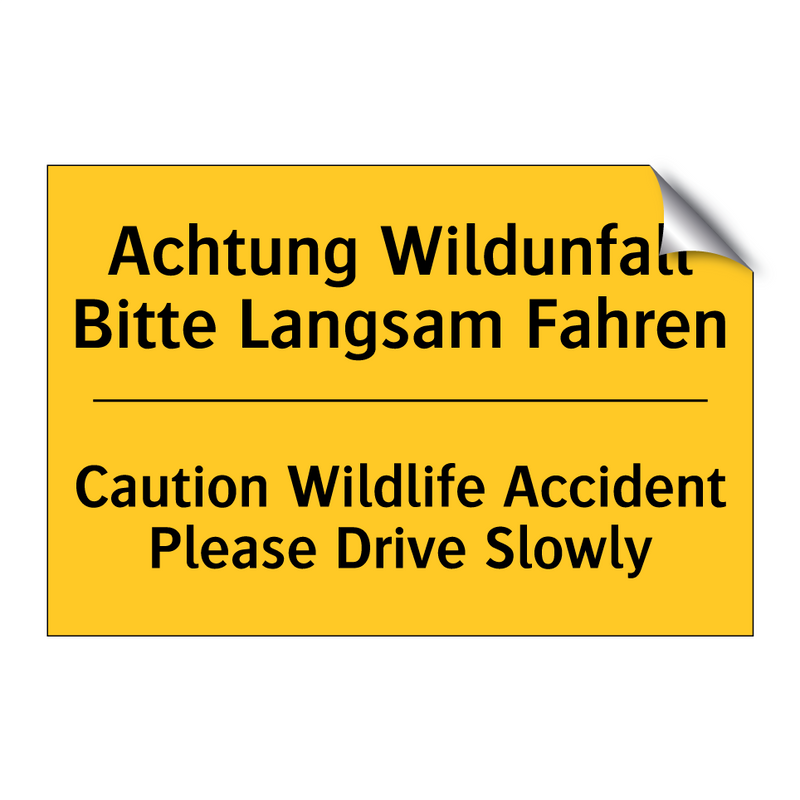 Achtung Wildunfall Bitte Langsam /.../ - Caution Wildlife Accident Please /.../