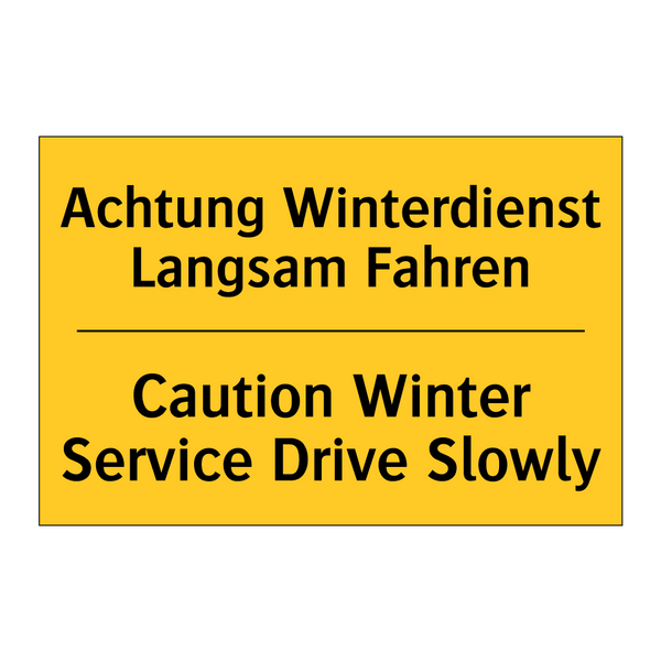 Achtung Winterdienst Langsam Fahren/.../ - Caution Winter Service Drive Slowly/.../