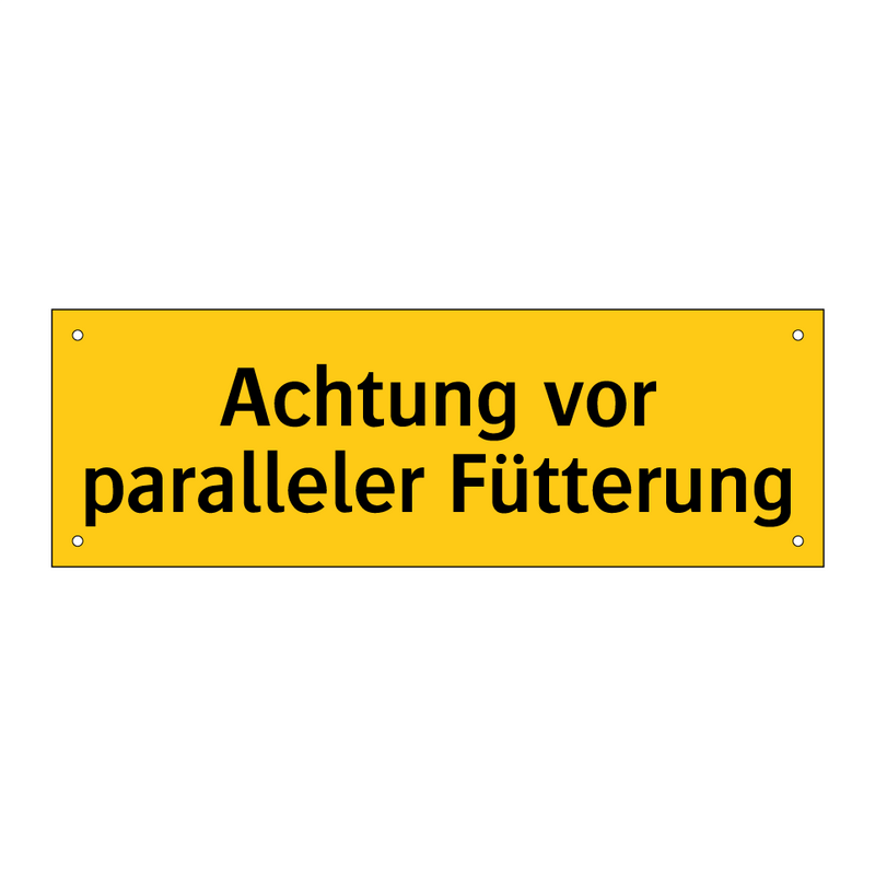 Achtung vor paralleler Fütterung