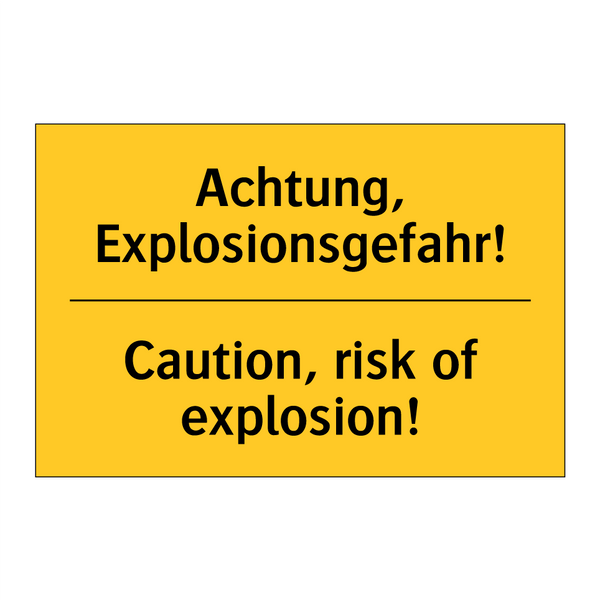 Achtung, Explosionsgefahr! - Caution, risk of explosion!