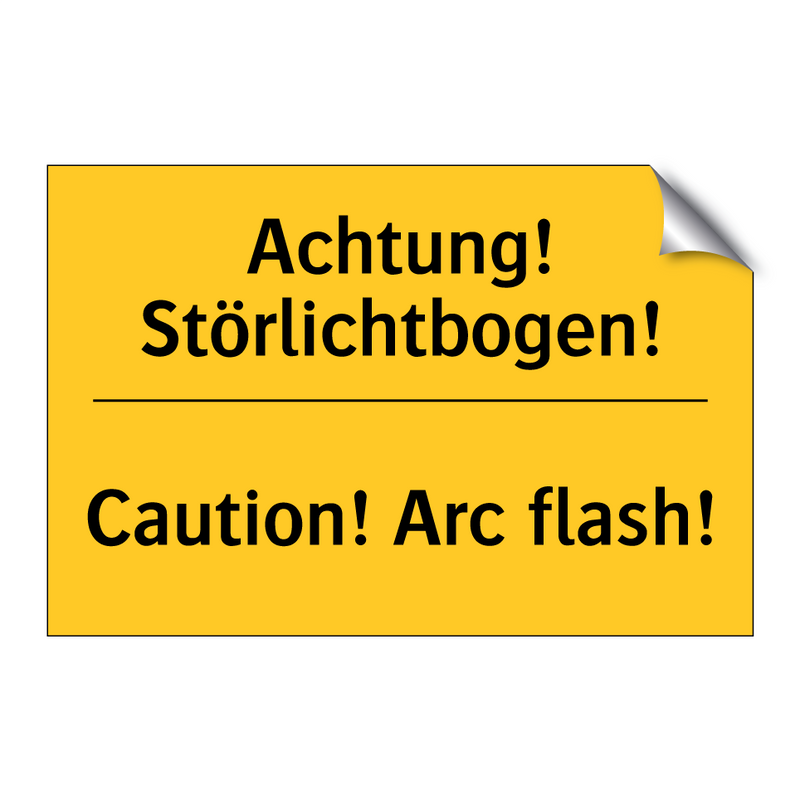 Achtung! Störlichtbogen! - Caution! Arc flash!