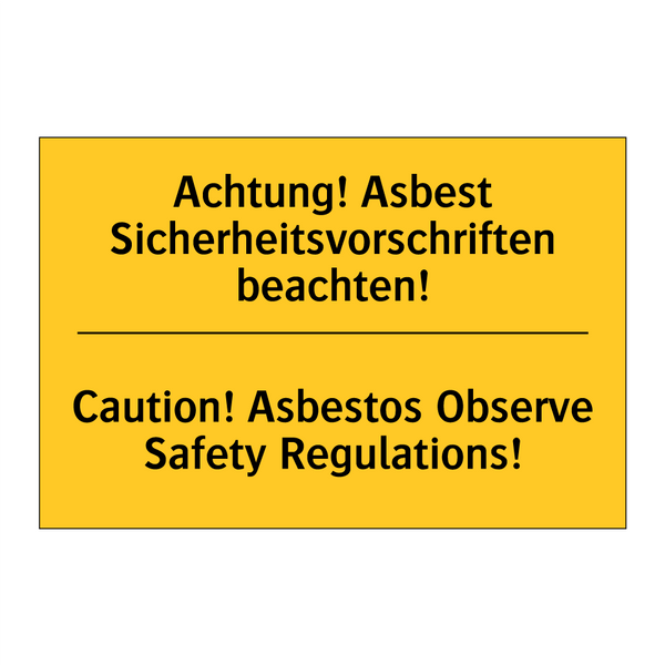 Achtung! Asbest Sicherheitsvorschriften /.../ - Caution! Asbestos Observe Safety /.../