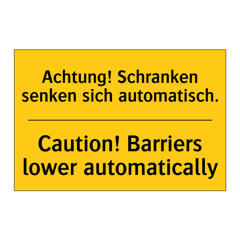 Achtung! Schranken senken sich /.../ - Caution! Barriers lower automatically/.../