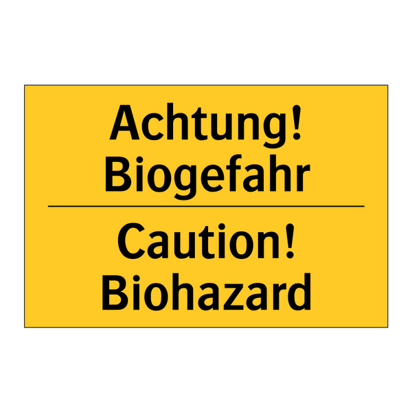 Achtung! Biogefahr - Caution! Biohazard