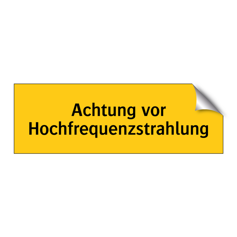 Achtung vor Hochfrequenzstrahlung