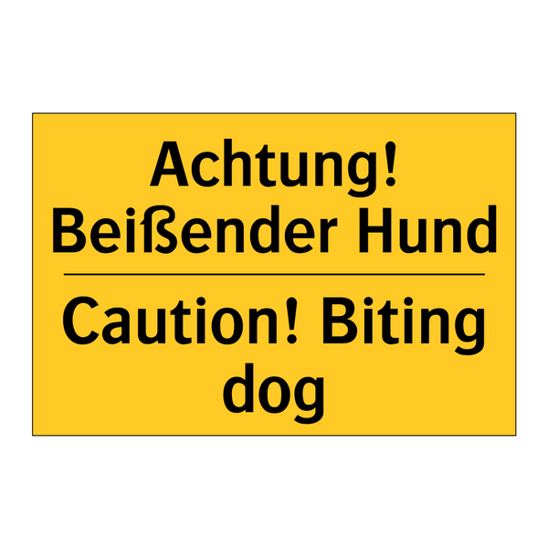 Achtung! Beißender Hund - Caution! Biting dog