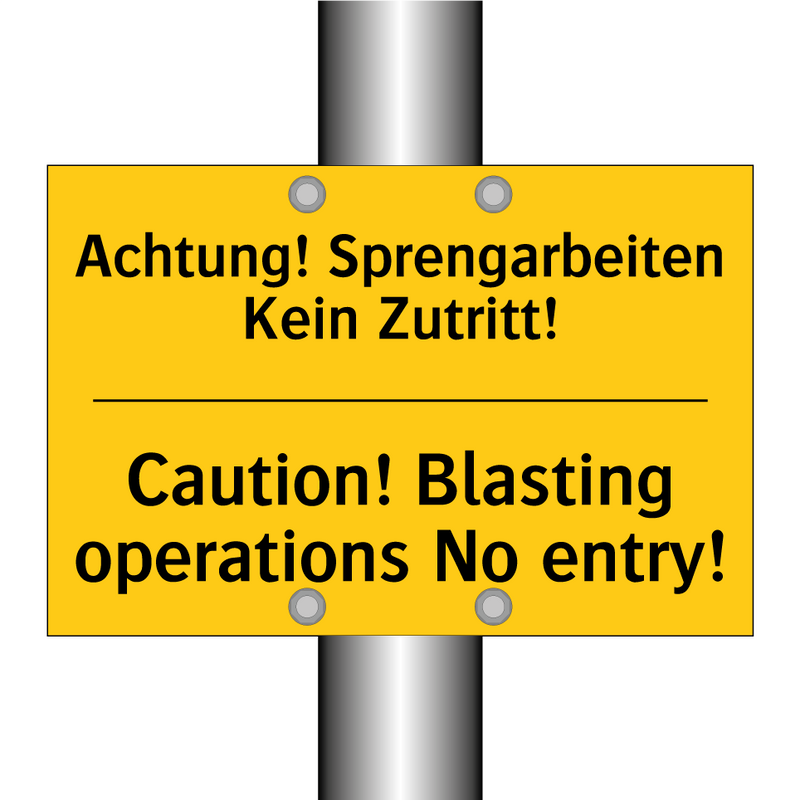 Achtung! Sprengarbeiten Kein Zutritt!/.../ - Caution! Blasting operations No /.../