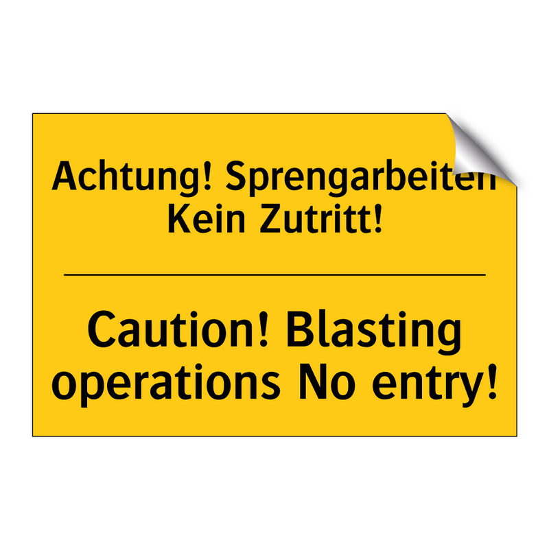 Achtung! Sprengarbeiten Kein Zutritt!/.../ - Caution! Blasting operations No /.../