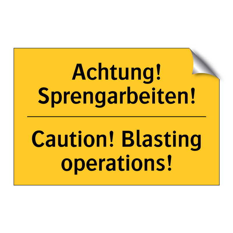 Achtung! Sprengarbeiten! - Caution! Blasting operations!