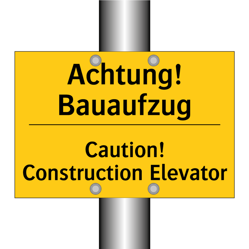 Achtung! Bauaufzug - Caution! Construction Elevator