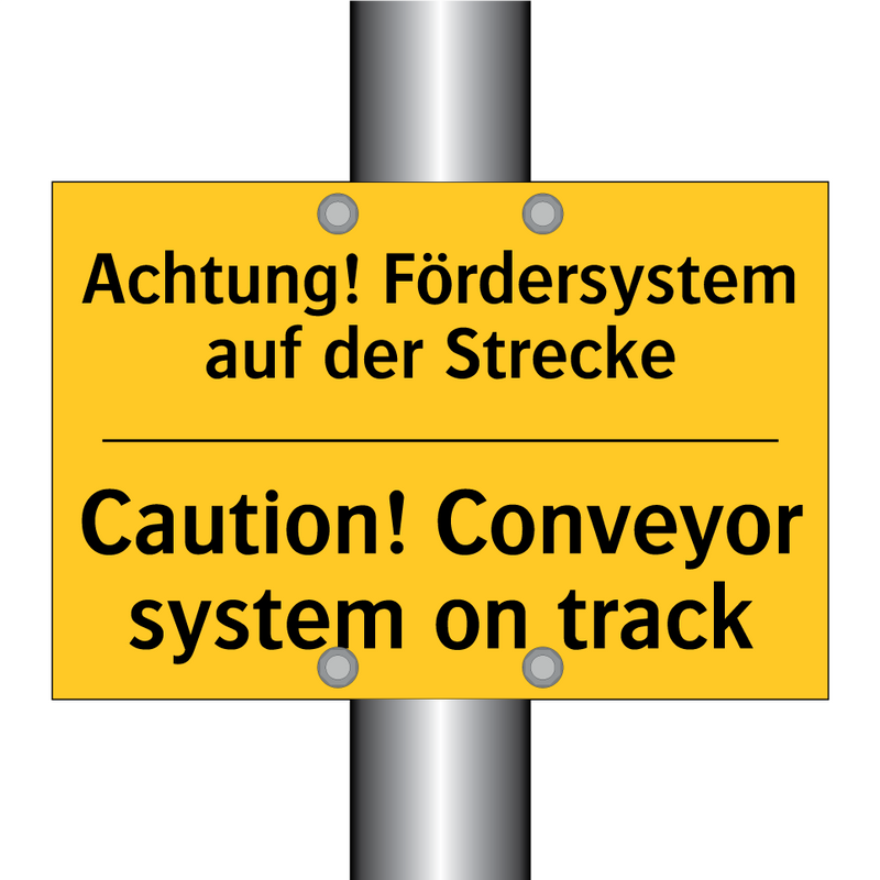 Achtung! Fördersystem auf der /.../ - Caution! Conveyor system on track/.../