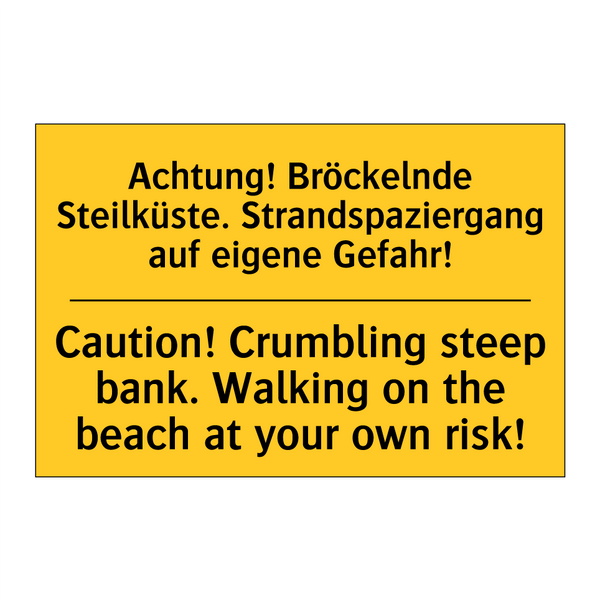 Achtung! Bröckelnde Steilküste. /.../ - Caution! Crumbling steep bank. /.../