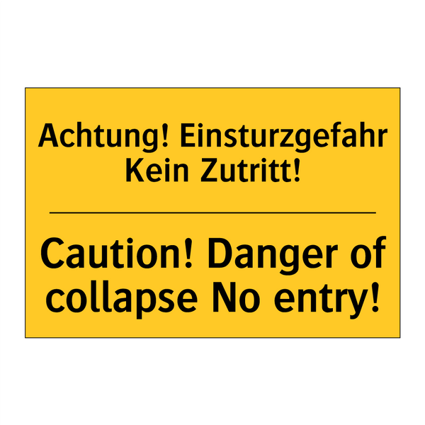 Achtung! Einsturzgefahr Kein Zutritt!/.../ - Caution! Danger of collapse No /.../