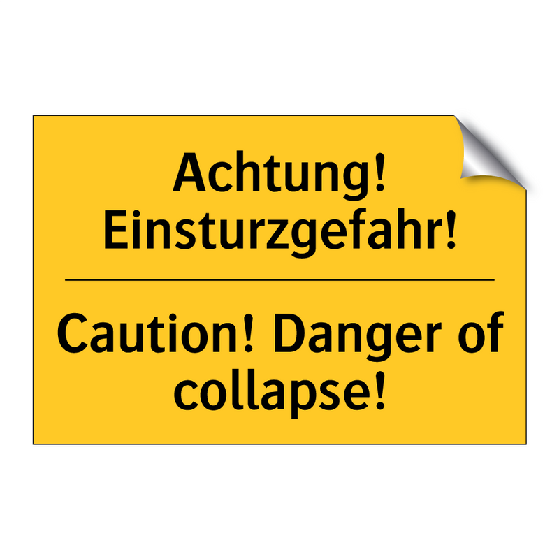 Achtung! Einsturzgefahr! - Caution! Danger of collapse!