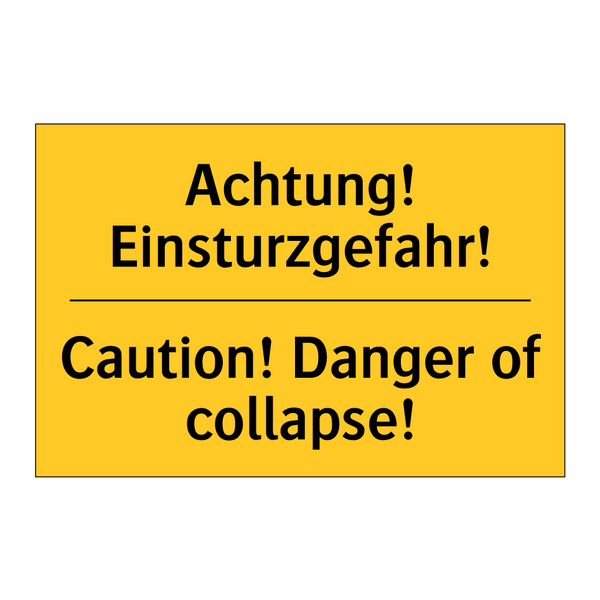 Achtung! Einsturzgefahr! - Caution! Danger of collapse!