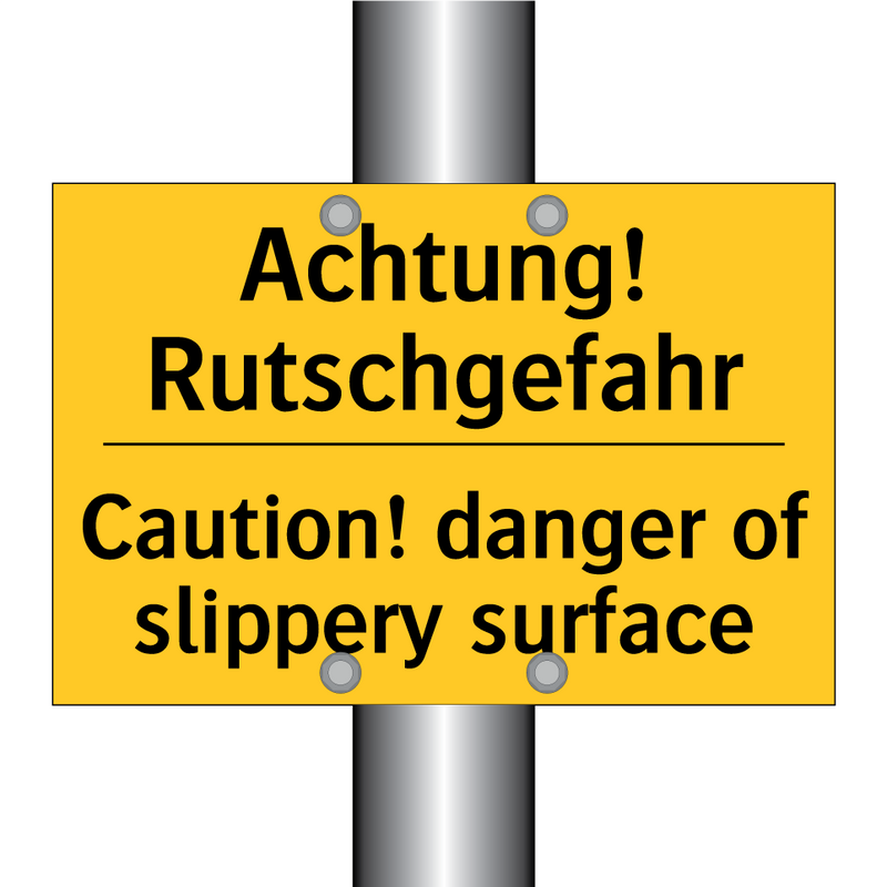 Achtung! Rutschgefahr - Caution! danger of slippery surface/.../