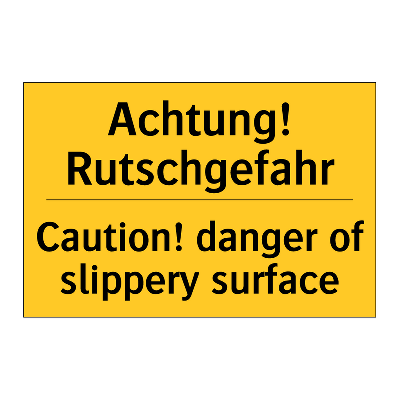 Achtung! Rutschgefahr - Caution! danger of slippery surface/.../