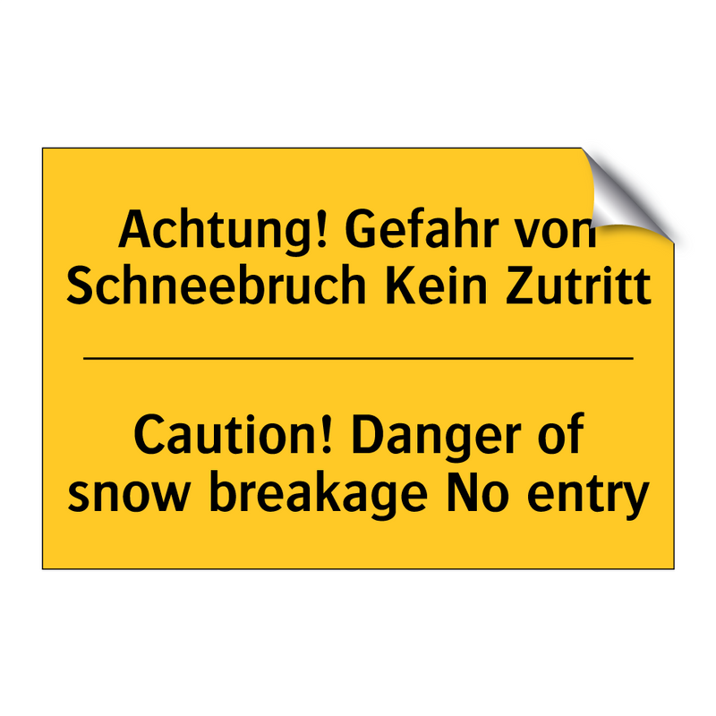 Achtung! Gefahr von Schneebruch /.../ - Caution! Danger of snow breakage /.../