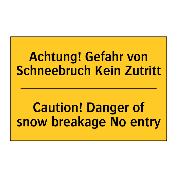 Achtung! Gefahr von Schneebruch /.../ - Caution! Danger of snow breakage /.../