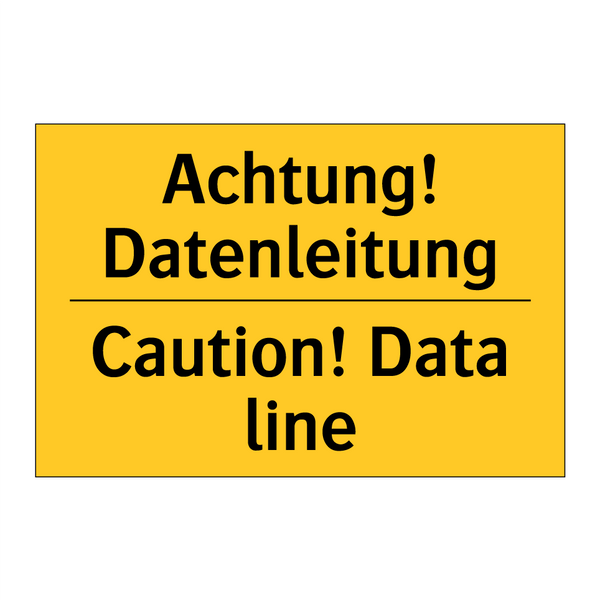 Achtung! Datenleitung - Caution! Data line