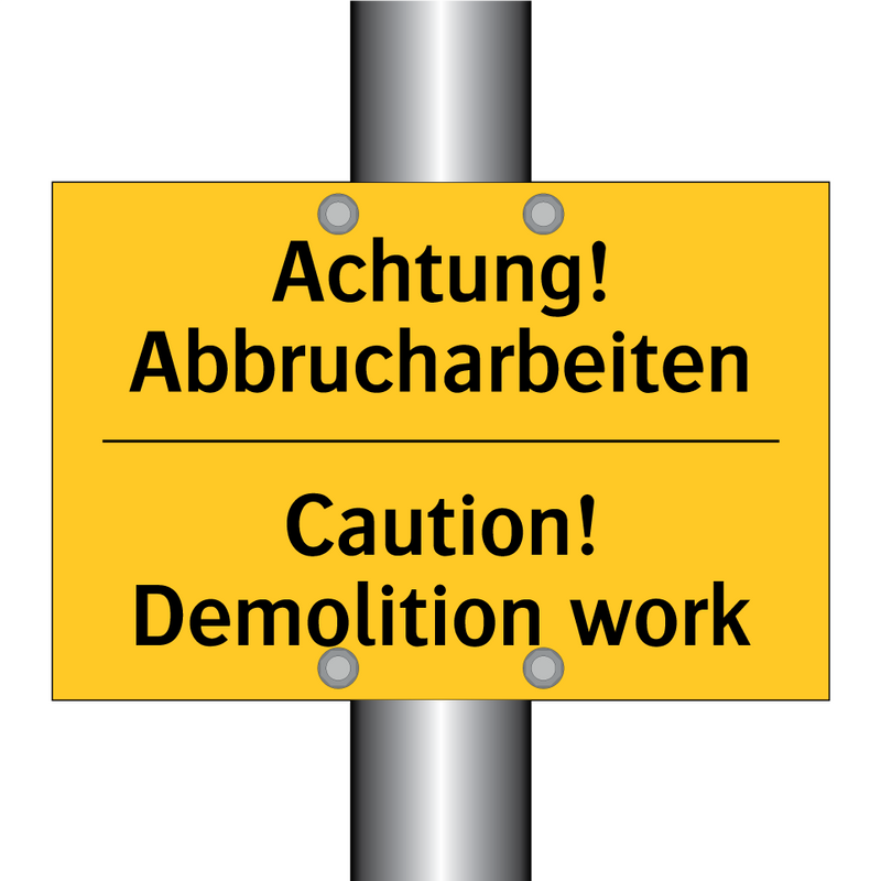 Achtung! Abbrucharbeiten - Caution! Demolition work