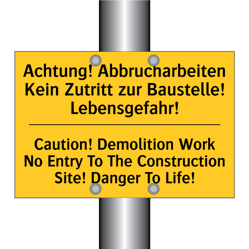 Achtung! Abbrucharbeiten Kein /.../ - Caution! Demolition Work No Entry /.../