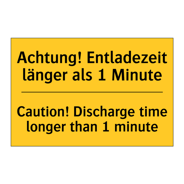 Achtung! Entladezeit länger als /.../ - Caution! Discharge time longer /.../