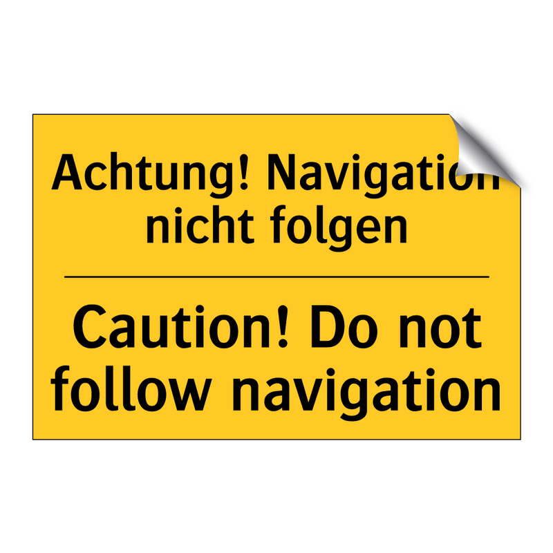 Achtung! Navigation nicht folgen/.../ - Caution! Do not follow navigation/.../