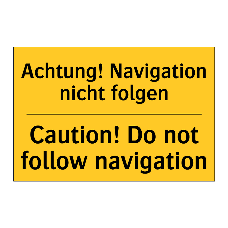 Achtung! Navigation nicht folgen/.../ - Caution! Do not follow navigation/.../