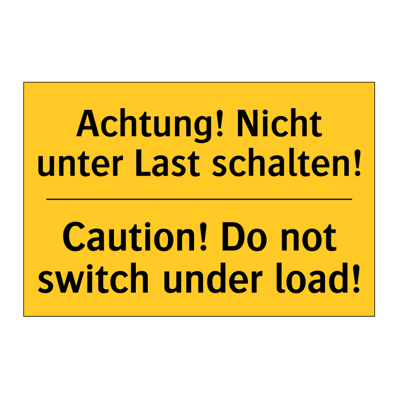 Achtung! Nicht unter Last schalten!/.../ - Caution! Do not switch under load!/.../