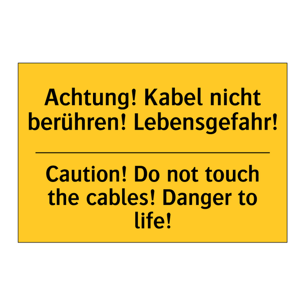 Achtung! Kabel nicht berühren! /.../ - Caution! Do not touch the cables! /.../