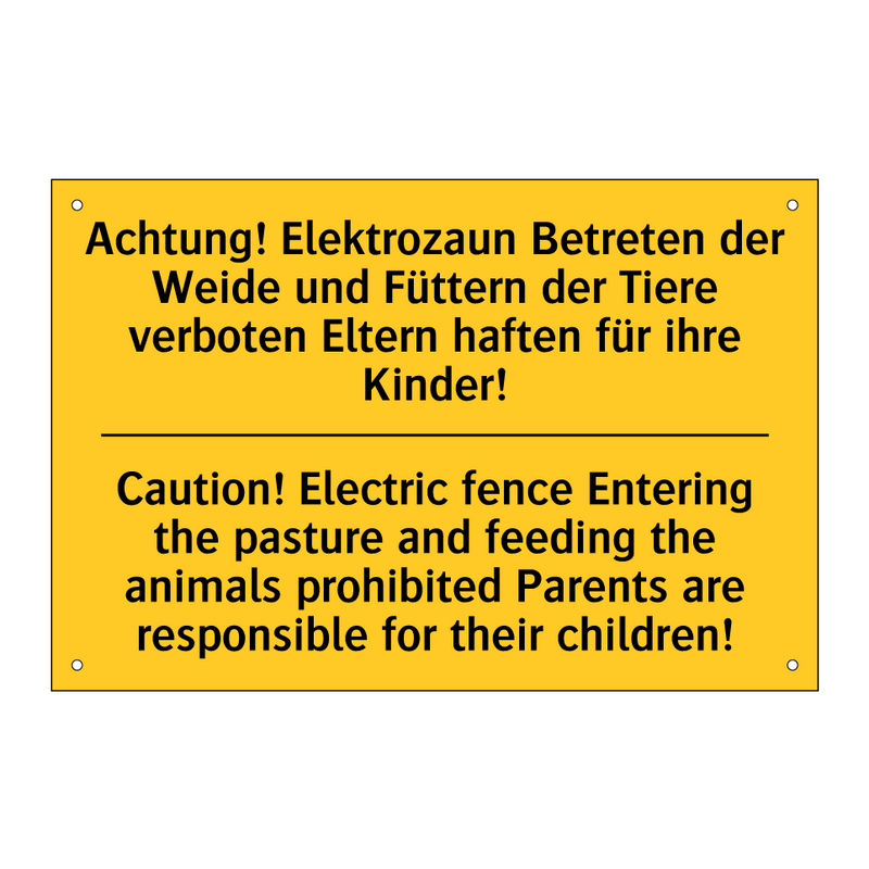 Achtung! Elektrozaun Betreten /.../ - Caution! Electric fence Entering /.../