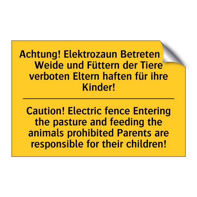 Achtung! Elektrozaun Betreten /.../ - Caution! Electric fence Entering /.../