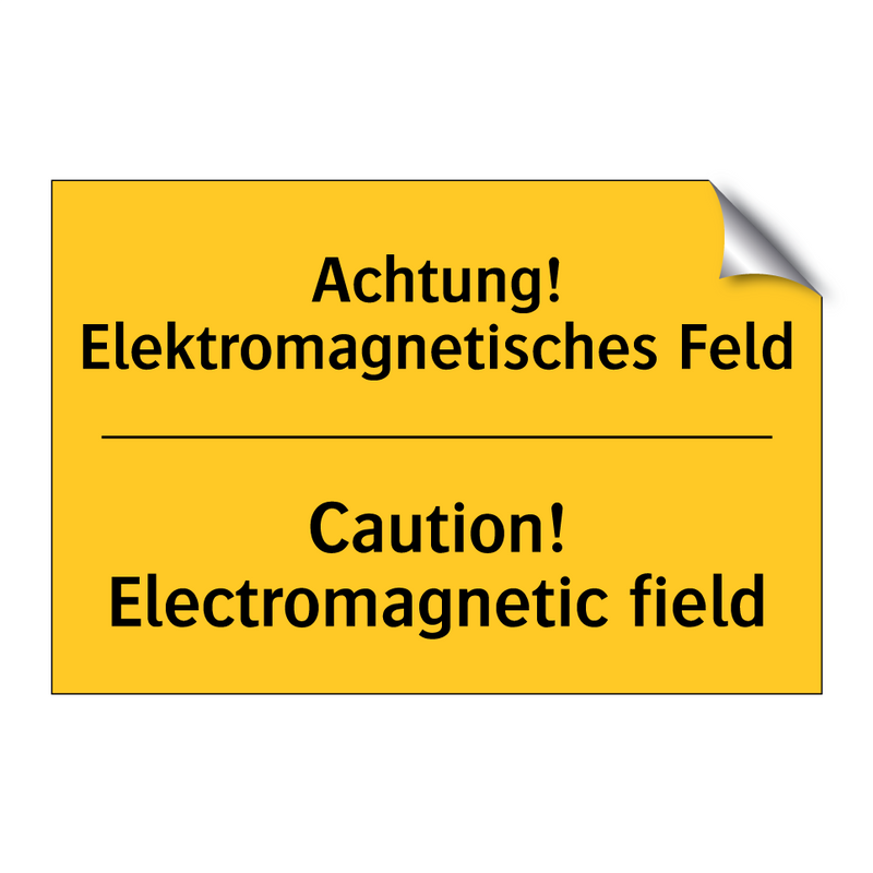 Achtung! Elektromagnetisches Feld/.../ - Caution! Electromagnetic field