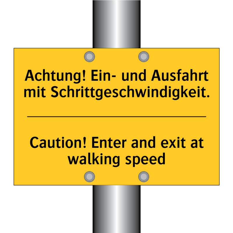 Achtung! Ein- und Ausfahrt mit /.../ - Caution! Enter and exit at walking /.../