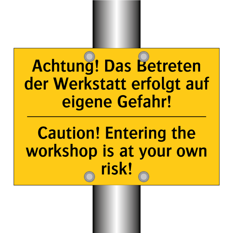 Achtung! Das Betreten der Werkstatt /.../ - Caution! Entering the workshop /.../