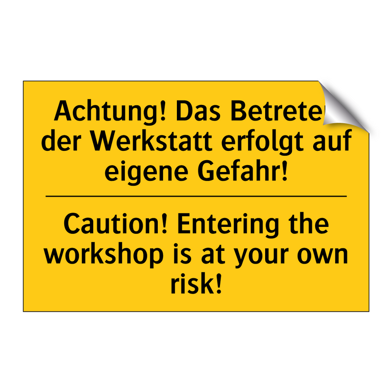 Achtung! Das Betreten der Werkstatt /.../ - Caution! Entering the workshop /.../