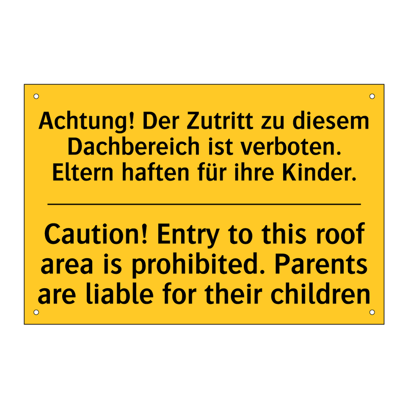 Achtung! Der Zutritt zu diesem /.../ - Caution! Entry to this roof area /.../