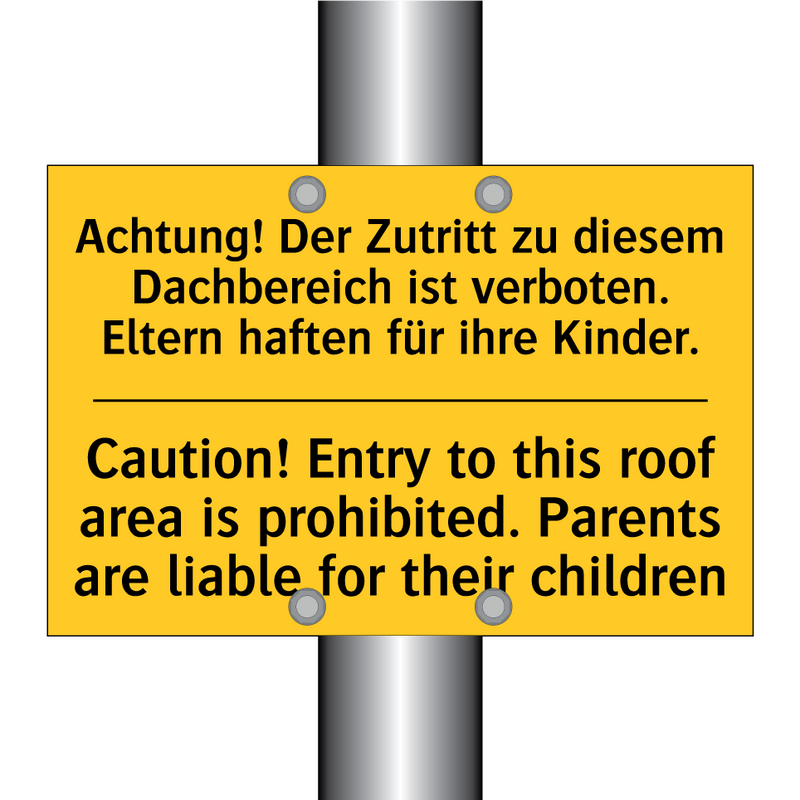 Achtung! Der Zutritt zu diesem /.../ - Caution! Entry to this roof area /.../