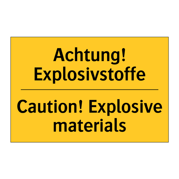 Achtung! Explosivstoffe - Caution! Explosive materials