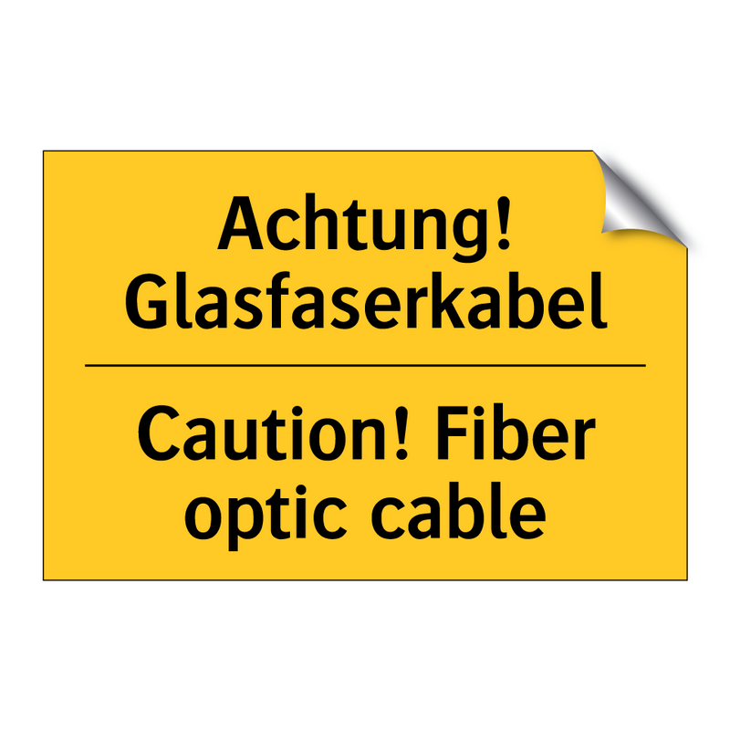 Achtung! Glasfaserkabel - Caution! Fiber optic cable